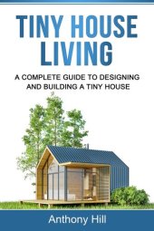 book Tiny House Living: A Complete Guide to Designing and Building a Tiny House