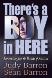 book There's a Boy in Here: Emerging from the Bonds of Autism