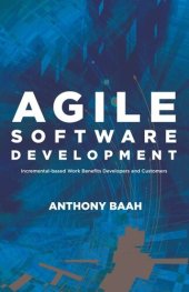 book Agile Software Development: Incremental-Based Work Benefits Developers and Customers