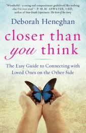 book Closer Than You Think: The Easy Guide to Connecting with Loved Ones on the Other Side