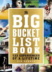 book The Big Bucket List Book: 133 Experiences of a Lifetime