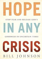 book HOPE in Any Crisis: Stop Fear and Release God's Goodness In Uncertain Times