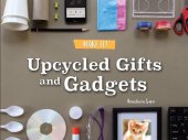 book Upcycled Gifts and Gadgets