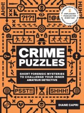 book 60-Second Brain Teasers Crime Puzzles: Short Forensic Mysteries to Challenge Your Inner Amateur Detective