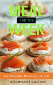 book Meal for the Week: Anti Inflammatory Recipes and Diet Foods