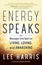 book Energy Speaks: Messages from Spirit on Living, Loving, and Awakening