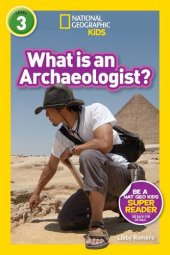 book National Geographic Readers: What Is an Archaeologist? (L3)