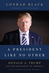 book A President Like No Other: Donald J. Trump and the Restoring of America