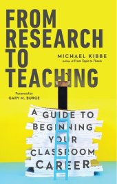 book From Research to Teaching: A Guide to Beginning Your Classroom Career