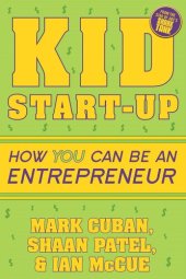 book Kid Start-Up: How YOU Can Become an Entrepreneur