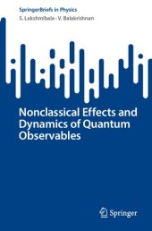 book Nonclassical Effects and Dynamics of Quantum Observables