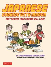 book Japanese Cooking with Manga: The Gourmand Gohan Cookbook - 59 Easy Recipes Your Friends will Love!