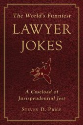 book The World's Funniest Lawyer Jokes: A Caseload of Jurisprudential Jest