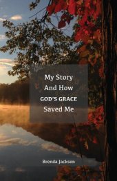 book My Story and How God's Grace Saved Me