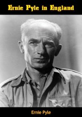 book Ernie Pyle in England