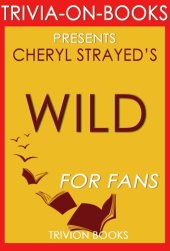 book Wild: From Lost to Found on the Pacific Crest Trail by Cheryl Strayed