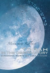 book Torah in the Observatory: Gersonides, Maimonides, Song of Songs