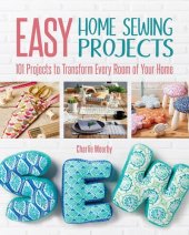 book Easy Home Sewing Projects: 101 Projects to Transform Every Room of Your Home