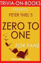 book Zero to One: Notes on Startups, or How to Build the Future by Peter Thiel