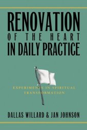 book Renovation of the Heart in Daily Practice: Experiments in Spiritual Transformation