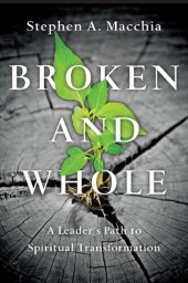 book Broken and Whole: A Leader's Path to Spiritual Transformation