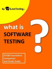 book What is Software Testing?: ISTQB Foundation Companion and Study Guide