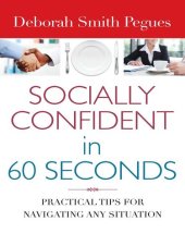 book Socially Confident in 60 Seconds: Practical Tips for Navigating Any Situation