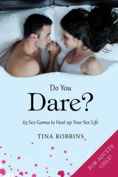 book Do You Dare?: 65 Sex Games to Heat up Your Sex Life