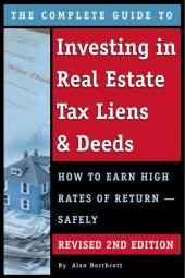 book The Complete Guide to Investing in Real Estate Tax Liens & Deeds: How to Earn High Rates of Return Safely