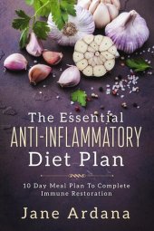 book The Essential Anti-Inflammatory Diet Plan: 10 Day Meal Plan to Complete Immune Restoration