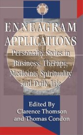 book Enneagram Applications: Personality Styles in Business, Therapy, Medicine, Spirituality and Daily Life