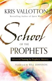 book School of the Prophets: Advanced Training for Prophetic Ministry