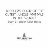 book Toddler's Book of the Cutest Jungle Animals in the World