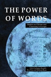 book The Power of Words: Studies on Charms and Charming in Europe