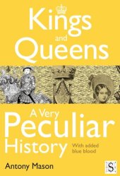 book Kings and Queens - A Very Peculiar History