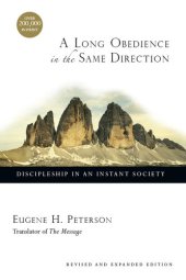 book A Long Obedience in the Same Direction: Discipleship in an Instant Society