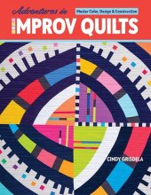 book Adventures in Improv Quilts: Master Color, Design & Construction