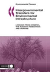 book Intergovernmental Transfers for Environmental Infrastructure Lessons from Armenia, the Russian Federation and Ukraine