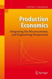 book Production Economics: Integrating the Microeconomic and Engineering Perspectives