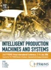 book Intelligent Production Machines and Systems - 2nd I*PROMS Virtual International Conference 3-14 July 2006