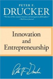 book Innovation and Enterpreneurship: Practice and Principles