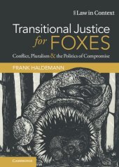 book Transitional Justice for Foxes: Conflict, Pluralism and the Politics of Compromise