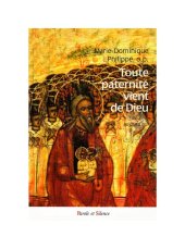 book Toute paternité vient de Dieu : Etre père aujourd'hui