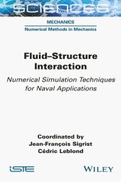 book Fluid-structure Interaction: Numerical Simulation Techniques for Naval Applications