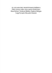 book El legado del positivismo jurídico. Ocho ensayos sobre cinco autores positivistas: Hans Kelsen, Norberto Bobbio, Eugenio Bulygin Luigi Ferrajoli, Riccardo Guastini