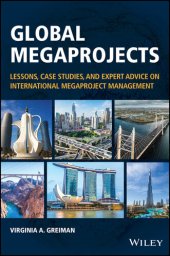 book Global Megaprojects: Lessons, Case Studies, and Expert Advice on International Megaproject Management