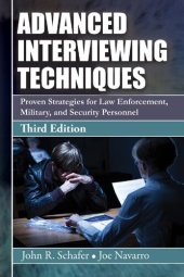 book Advanced Interviewing Techniques: Proven Strategies for Law Enforcement, Military, and Security Personnel