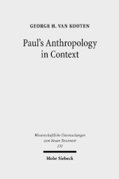 book Paul’s Anthropology in Context: The Image of God, Assimilation to God, and Tripartite Man in Ancient Judaism, Ancient Philosophy and Early Christianity