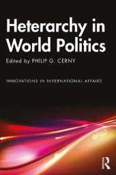 book Heterarchy in World Politics (Innovations in International Affairs)