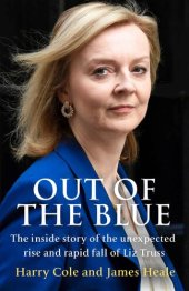 book Out of the Blue: The inside story of the unexpected rise and rapid fall of Liz Truss